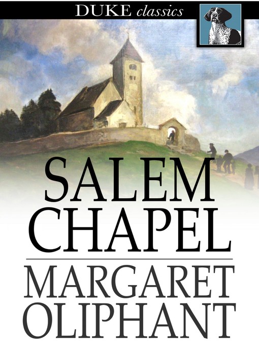 Title details for Salem Chapel by Margaret Oliphant - Available